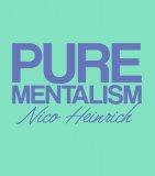 Pure Mentalism By Nico Heinrich