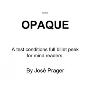 OPAQUE by JOSE PRAGER