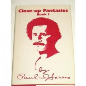 Close Up Fantasies Book One by Paul Harris