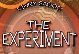 The Experiment by Vinny Sagoo