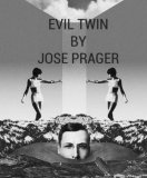 EVIL TWIN BY JOSE PRAGER (INSTANT DOWNLOAD)