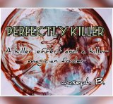 PERFECTLY KILLER by Joseph B. (Instant Download)