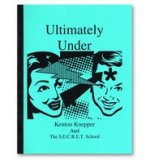 Ultimately Under by Kenton Knepper