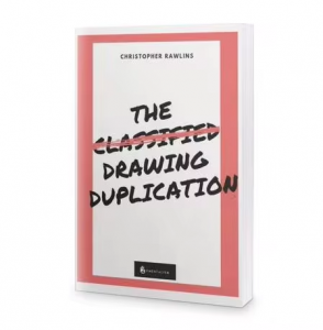 The Classified Drawing Duplication by Chris Rawlins