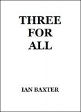 Three For All by Ian Baxter